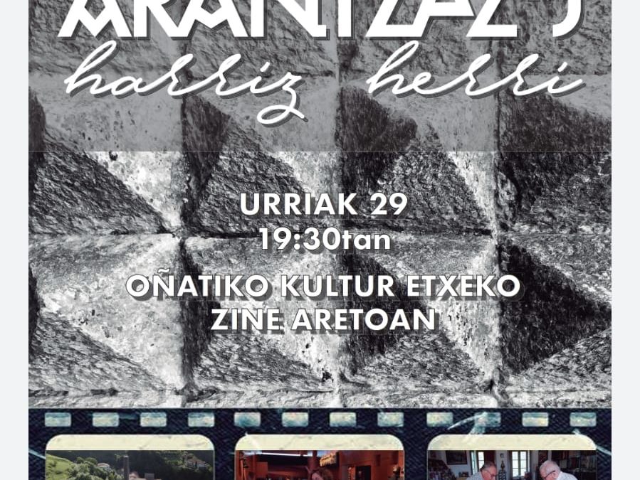 ARANTZAZU  HARRIZ  HERRI  dokumentala  proiektatuko  da  urriaren  29an.